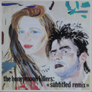 LES TUEURS DE LA LUNE DE MIEL / SUBTITLED REMIX / EP 12" 45 RPM / 1983 / EU