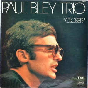 PAUL BLEY TRIO / CLOSER / LP  REEDITION / 1975 / FRANCE
